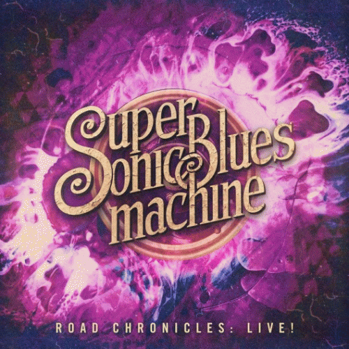 Supersonic Blues Machine : Road Chronicles : Live !